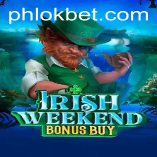 Exploring 'IrishWeekendBonusBuy' and Its Unique Gaming Experience with OKBet