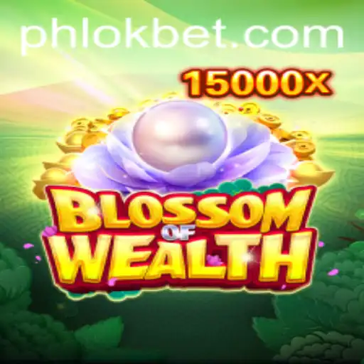 Exploring the Exciting World of BlossomofWealth with OKBet